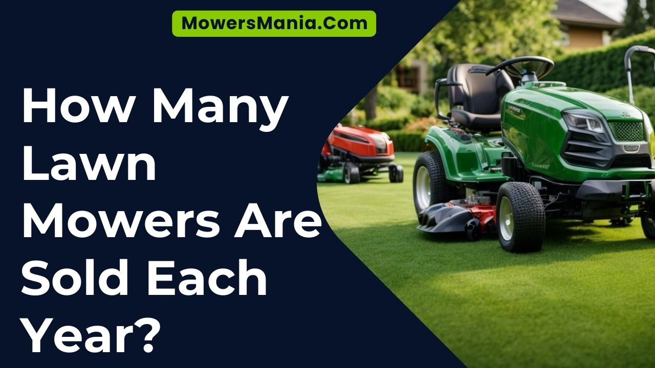 How Many Lawn Mowers Are Sold Each Year