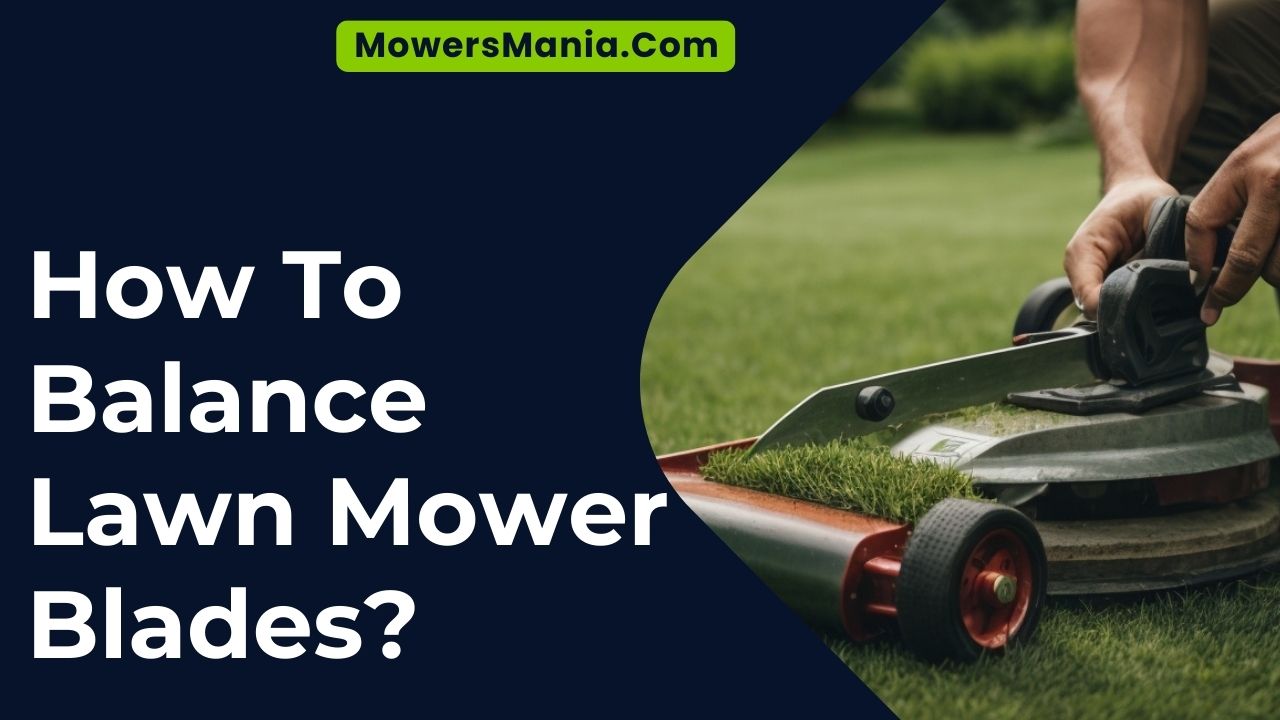 How To Balance Lawn Mower Blades