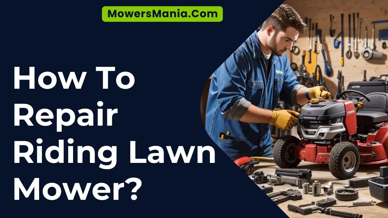 How To Repair Riding Lawn Mower