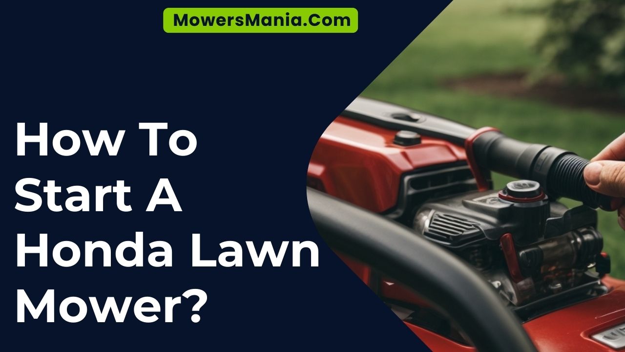 How To Start A Honda Lawn Mower