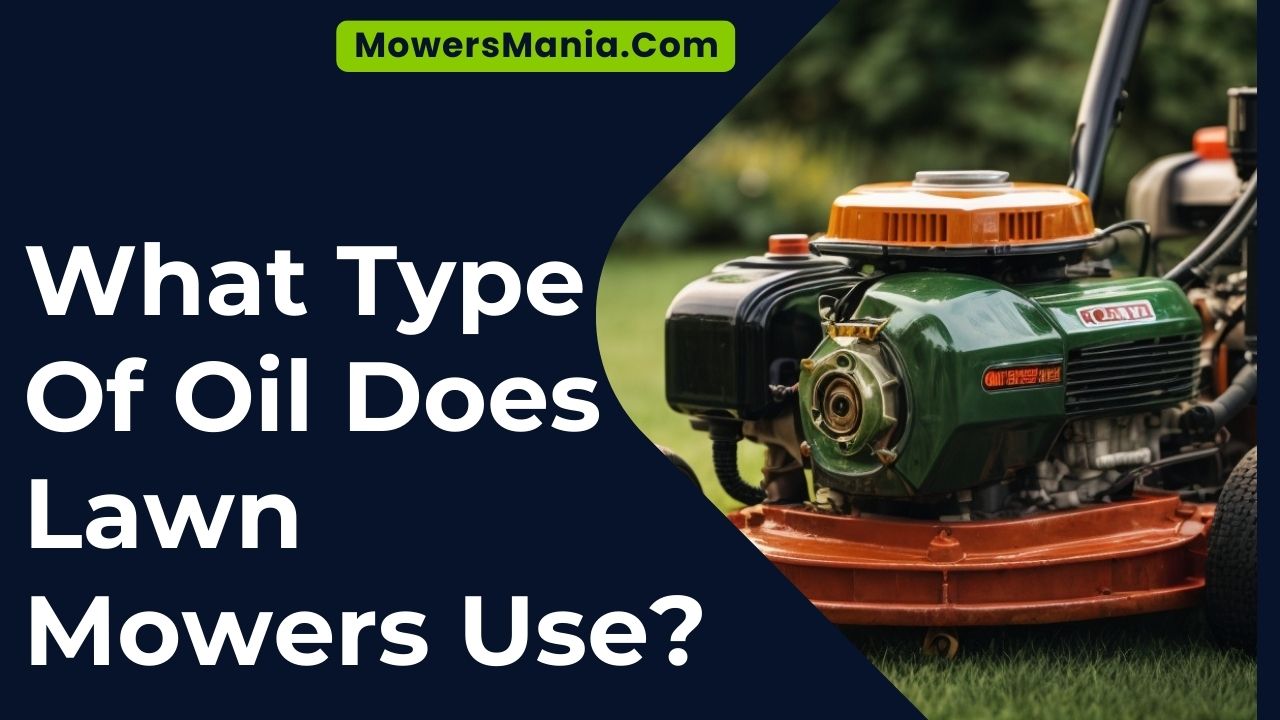 What Type Of Oil Does Lawn Mowers Use