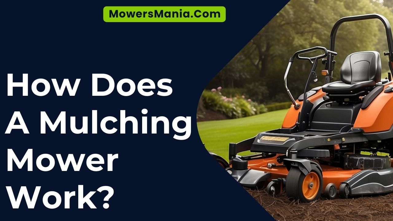 How Does A Mulching Mower Work