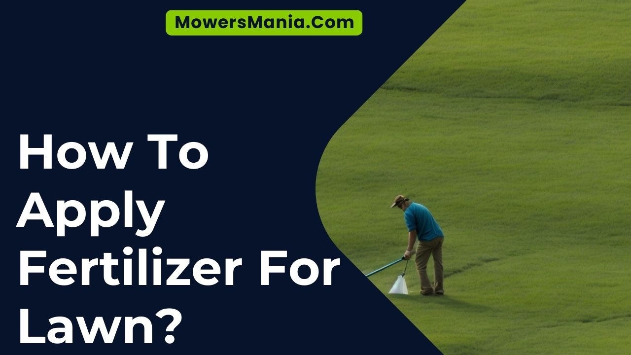 How To Apply Fertilizer For Lawn