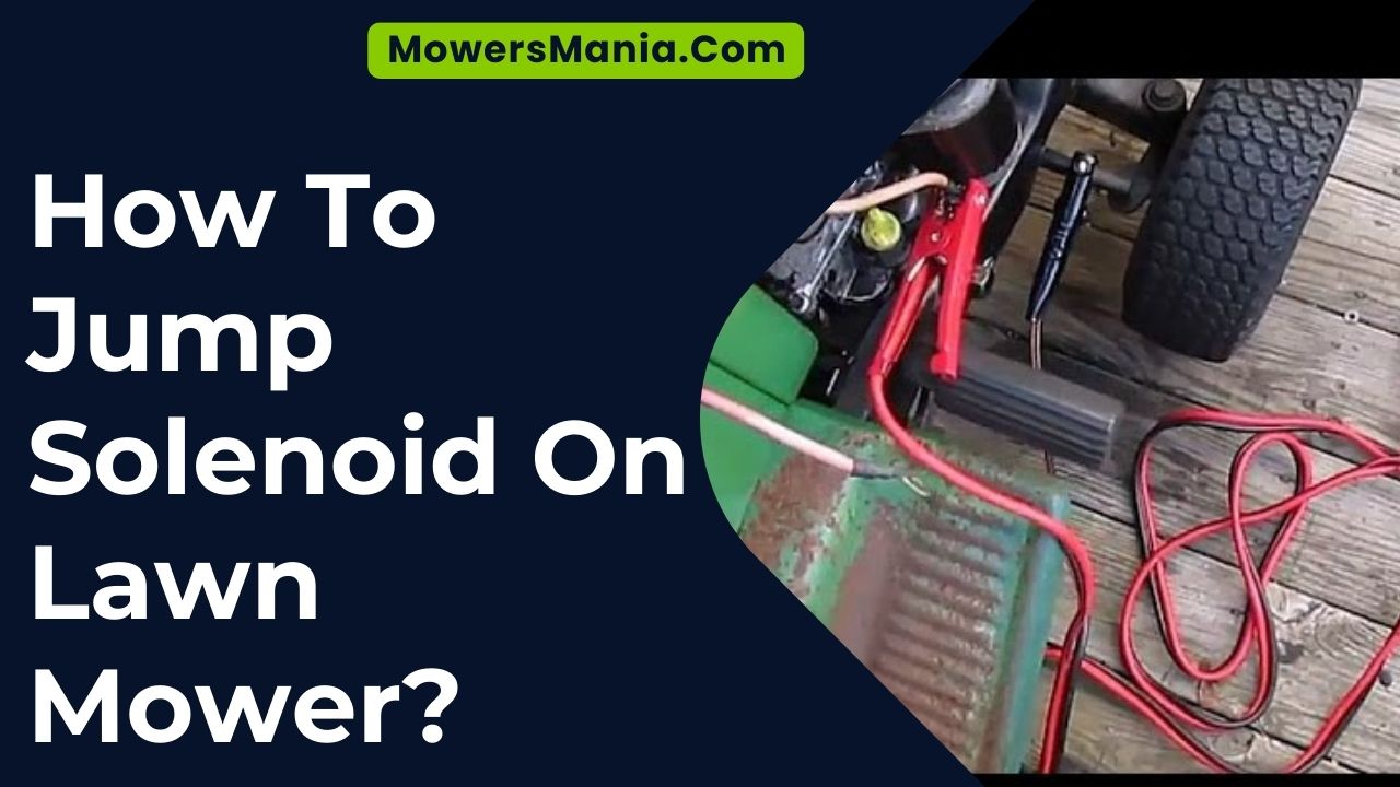 How To Jump Solenoid On Lawn Mower