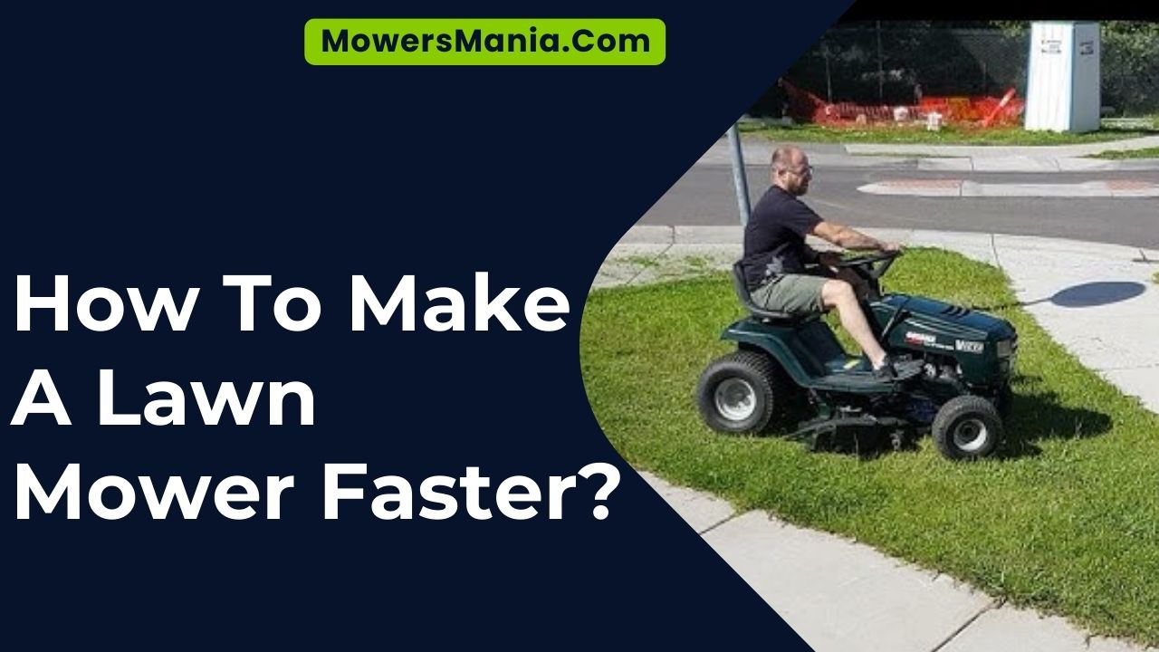 How To Make A Lawn Mower Faster