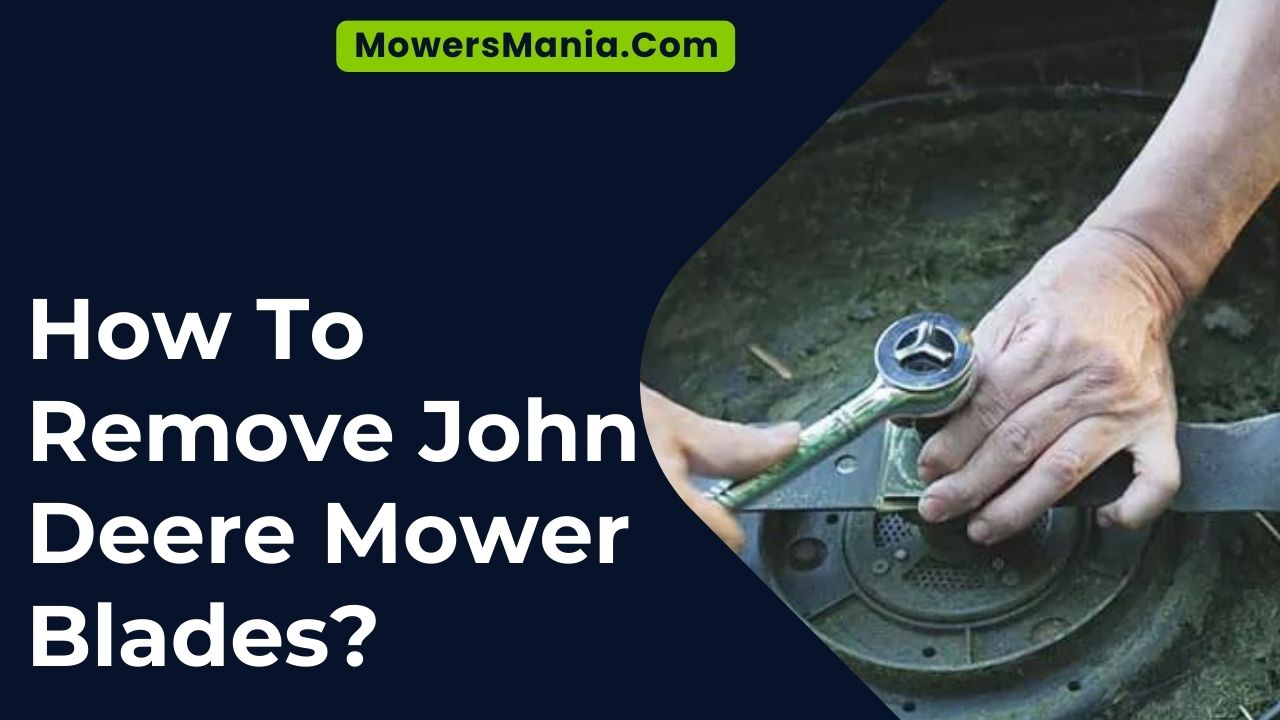 How To Remove John Deere Mower Blades