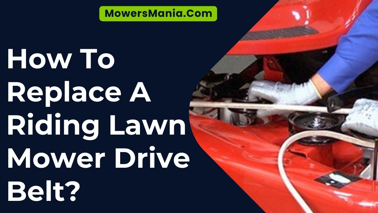 Replace Riding Lawn Mower Drive Belt