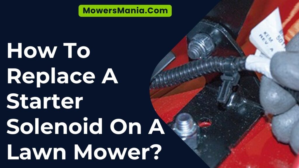 How To Install A Solenoid On A Riding Lawn Mower - Wiring Work