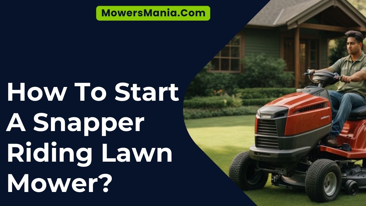 How To Start A Snapper Riding Lawn Mower