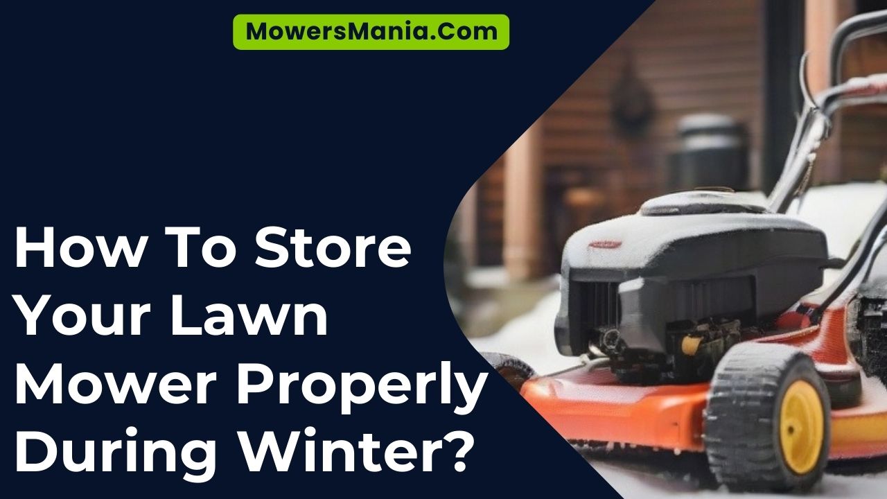 How To Store Your Lawn Mower Properly During Winter