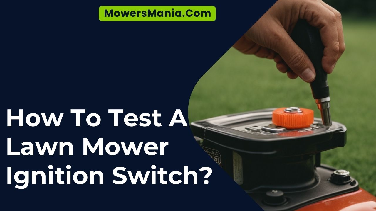 How To Test A Lawn Mower Ignition Switch