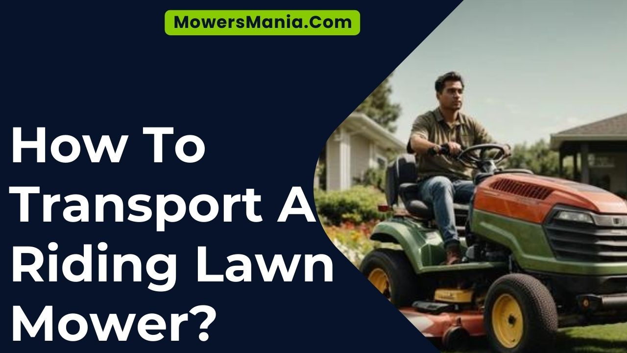 How To Transport A Riding Lawn Mower