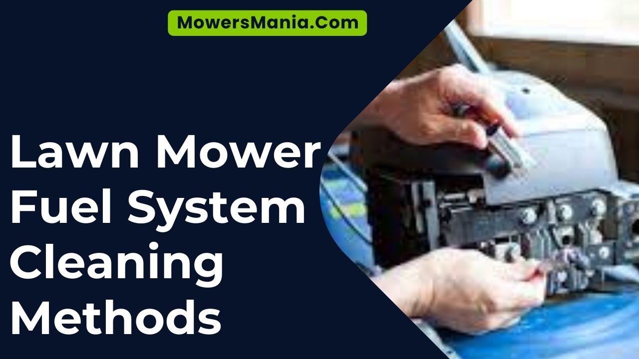 Lawn Mower Fuel System Cleaning Methods