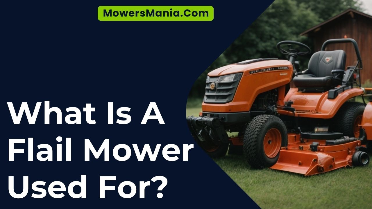 What Is A Flail Mower Used For
