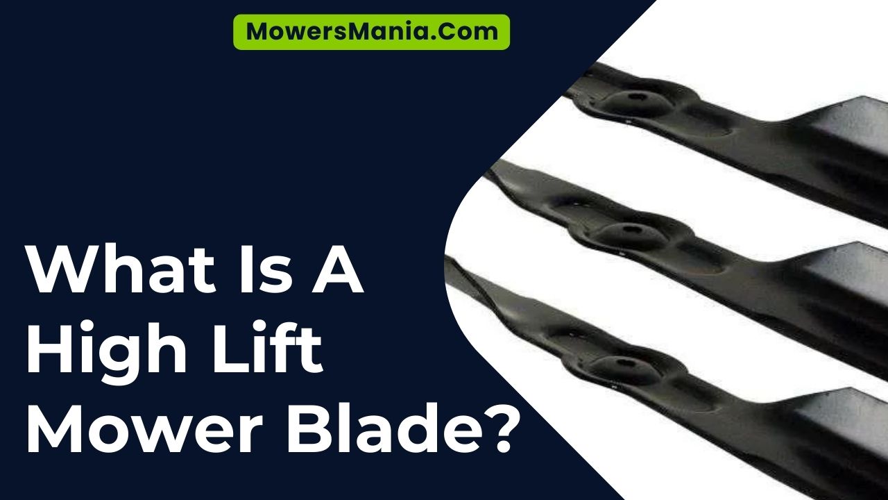 What Is A High Lift Mower Blade