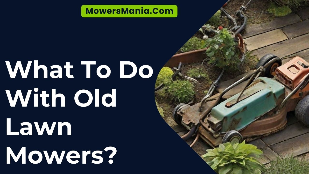 What To Do With Old Lawn Mowers
