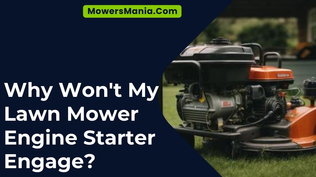 Why Won't My Lawn Mower Engine Starter Engage