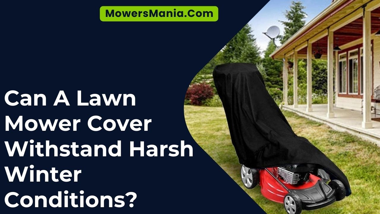 Can A Lawn Mower Cover Withstand Harsh Winter Conditions