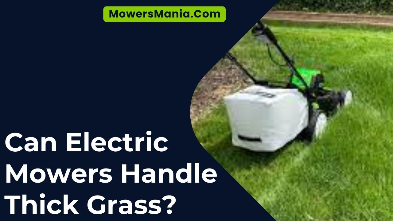 Can Electric Mowers Handle Thick Grass