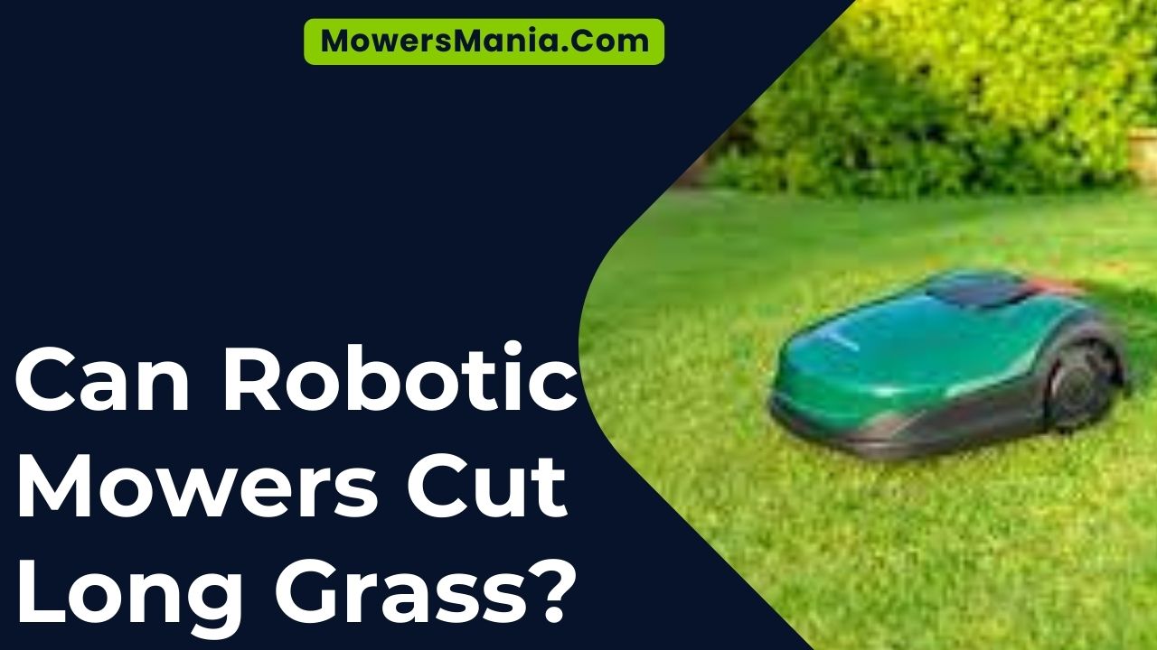Can Robotic Mowers Cut Long Grass