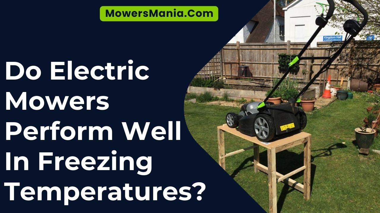 Do Electric Mowers Perform Well In Freezing Temperatures