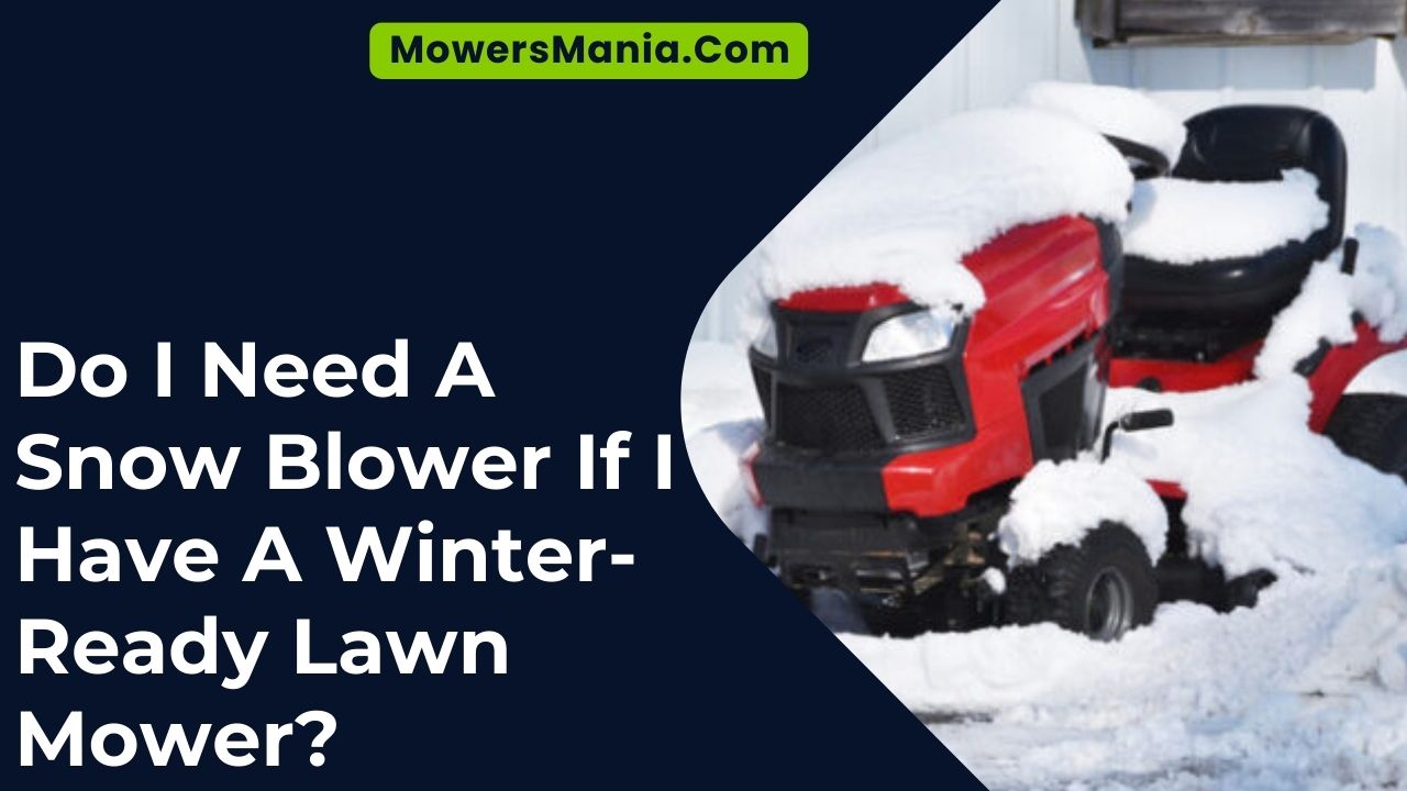 Do I Need A Snow Blower If I Have A Winter Ready Lawn Mower