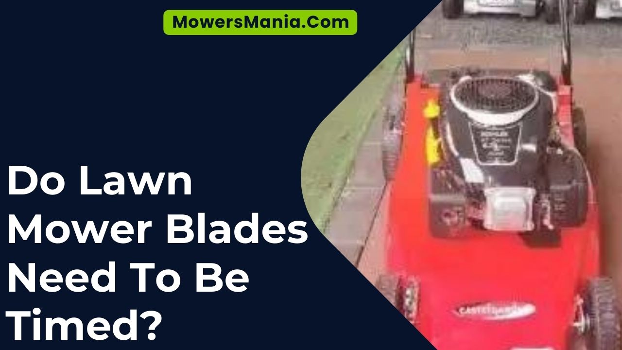 Do Lawn Mower Blades Need To Be Timed