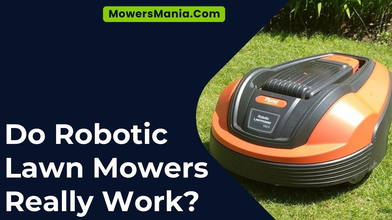 Do Robotic Lawn Mowers Really Work