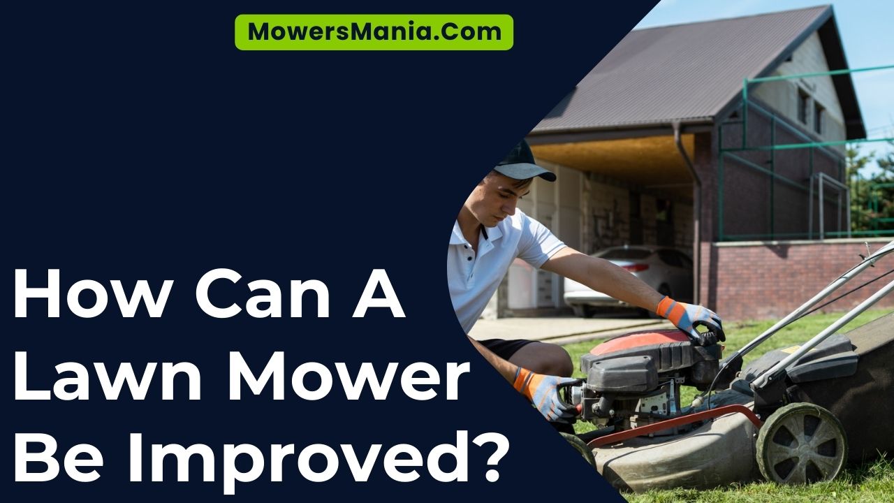 How Can A Lawn Mower Be Improved