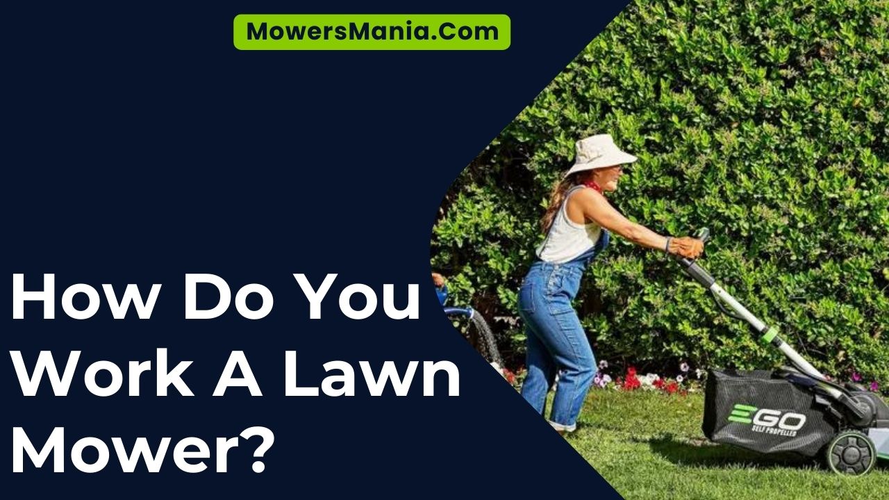 How Do You Work A Lawn Mower