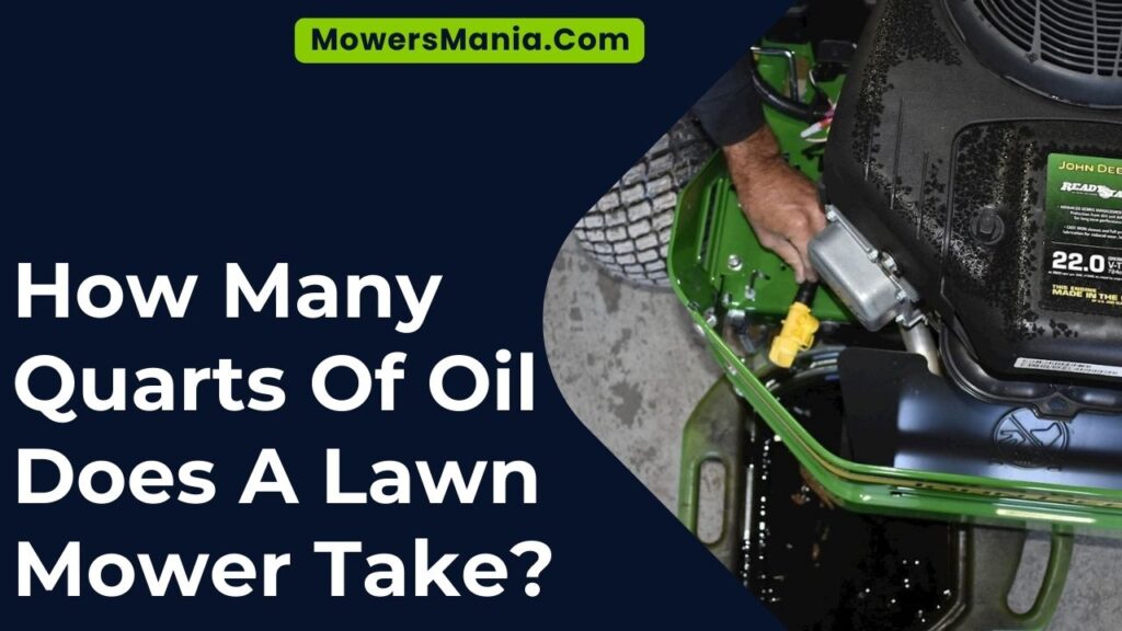 How Many Quarts Of Oil Does A Lawn Mower Take?