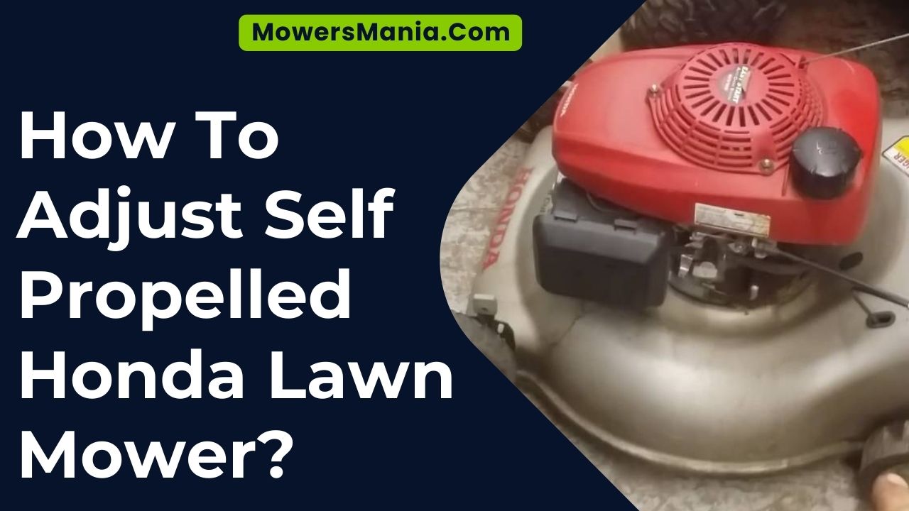 How To Adjust Self Propelled Honda Lawn Mower