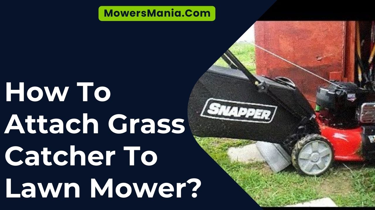 How To Attach Grass Catcher To Lawn Mower