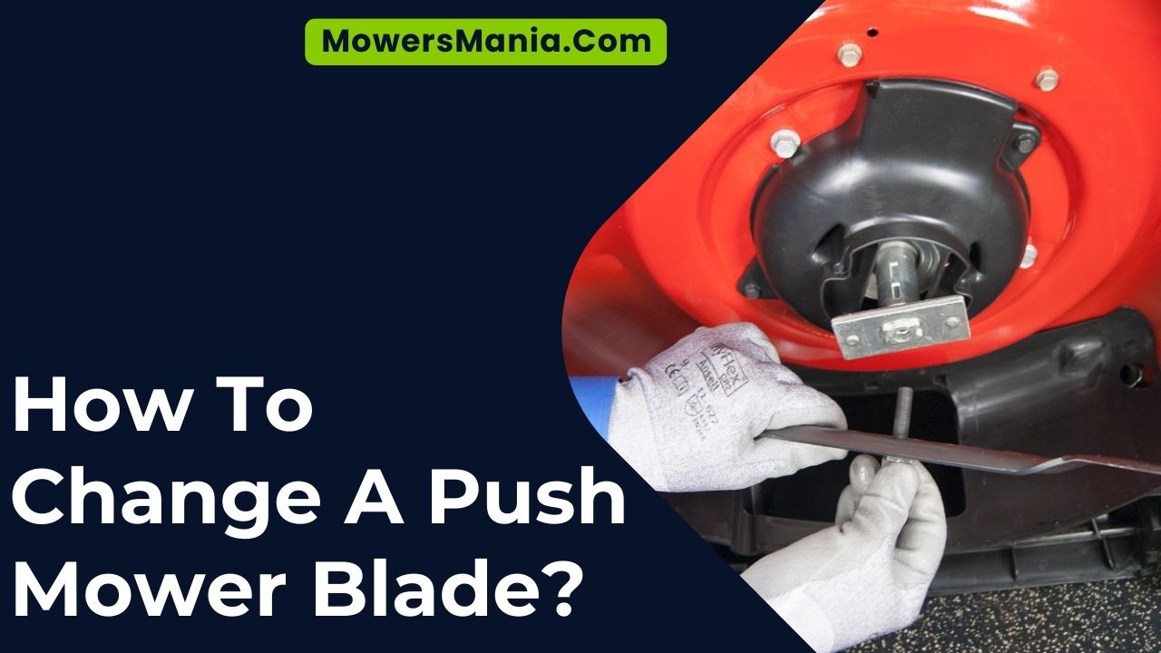 How To Change A Push Mower Blade
