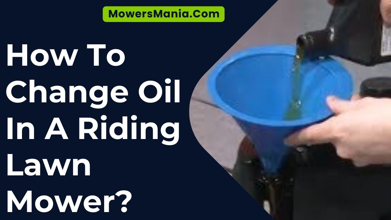 How To Change Oil In A Riding Lawn Mower
