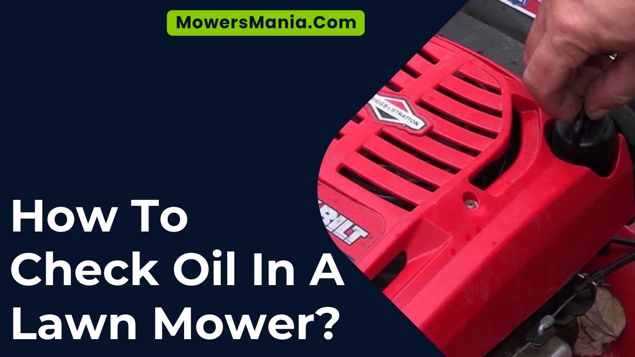 How To Check Oil In A Lawn Mower