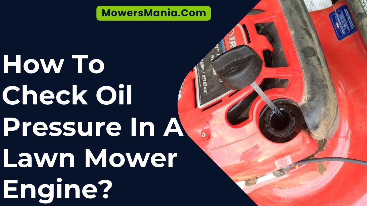 How To Check Oil Pressure In A Lawn Mower Engine