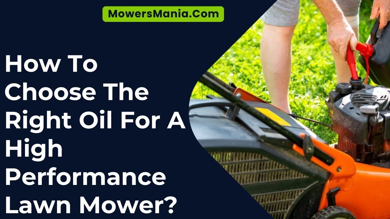 Choose The Right Oil For A High Performance Lawn Mower