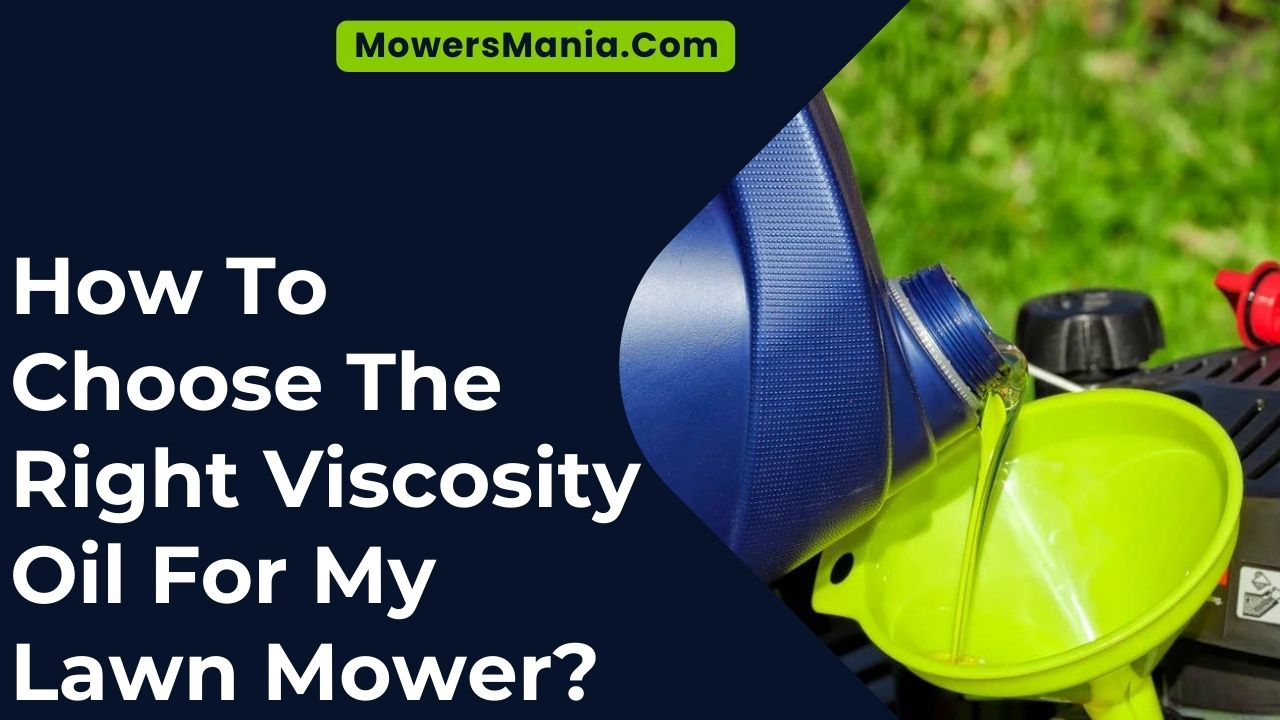Choose The Right Viscosity Oil For My Lawn Mower