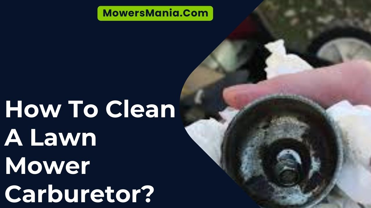 How To Clean A Lawn Mower Carburetor