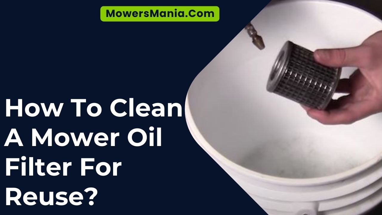 How To Clean A Mower Oil Filter For Reuse
