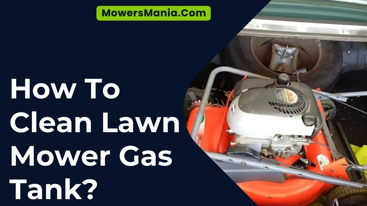 How To Clean Lawn Mower Gas Tank