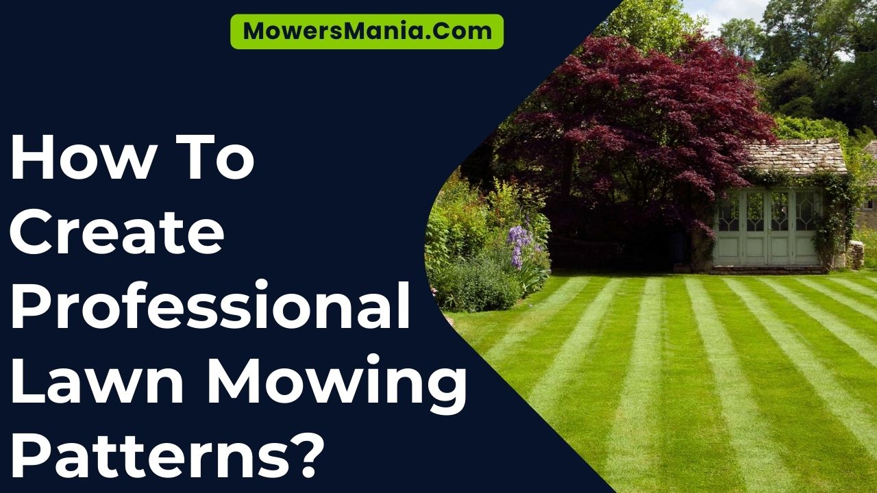 How To Create Professional Lawn Mowing Patterns