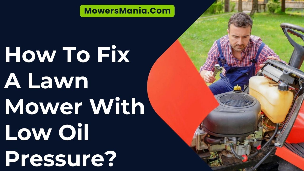 How To Fix A Lawn Mower With Low Oil Pressure