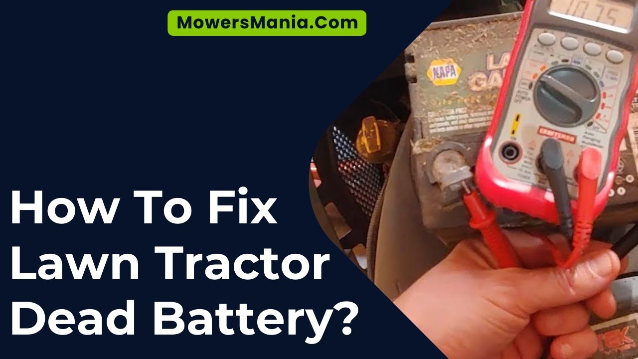 How To Fix Lawn Tractor Dead Battery
