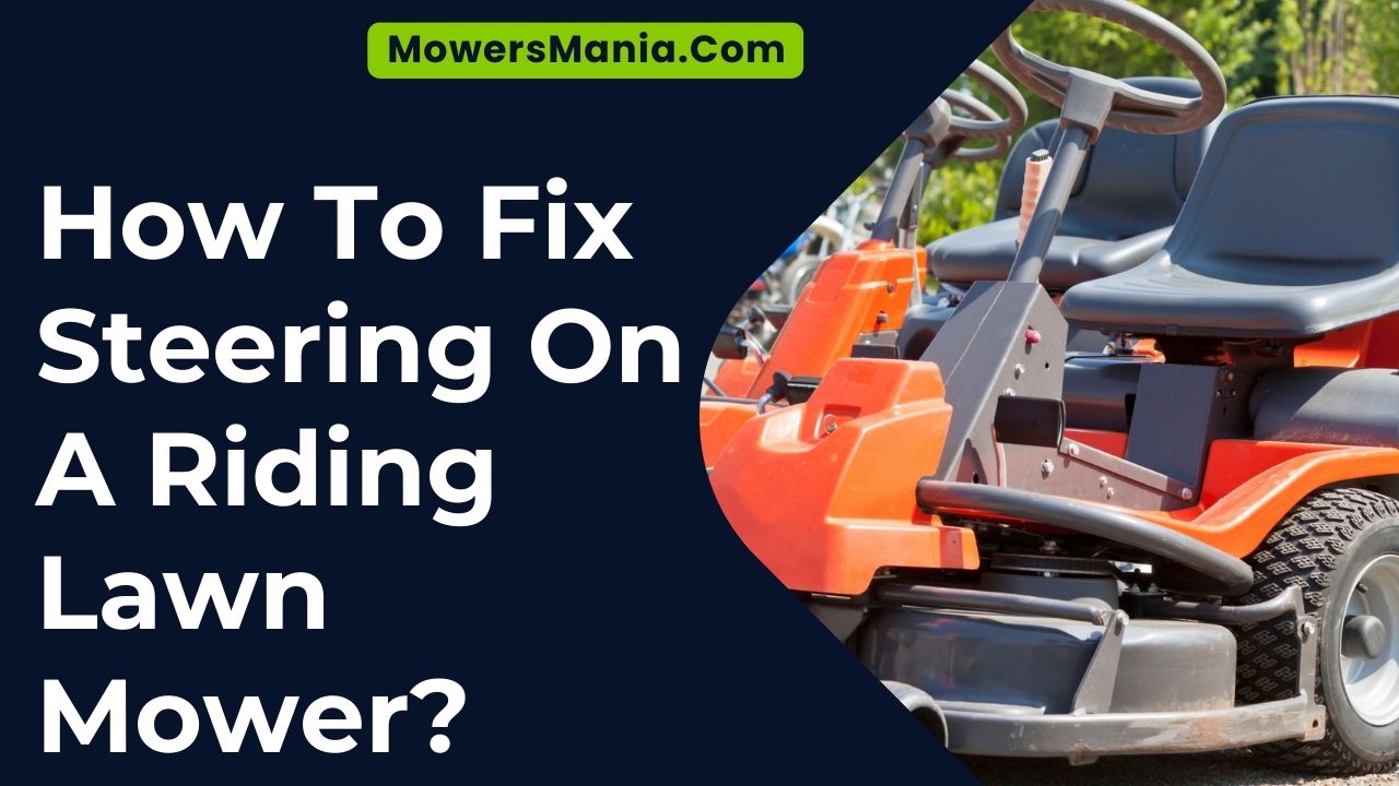 How To Fix Steering On A Riding Lawn Mower
