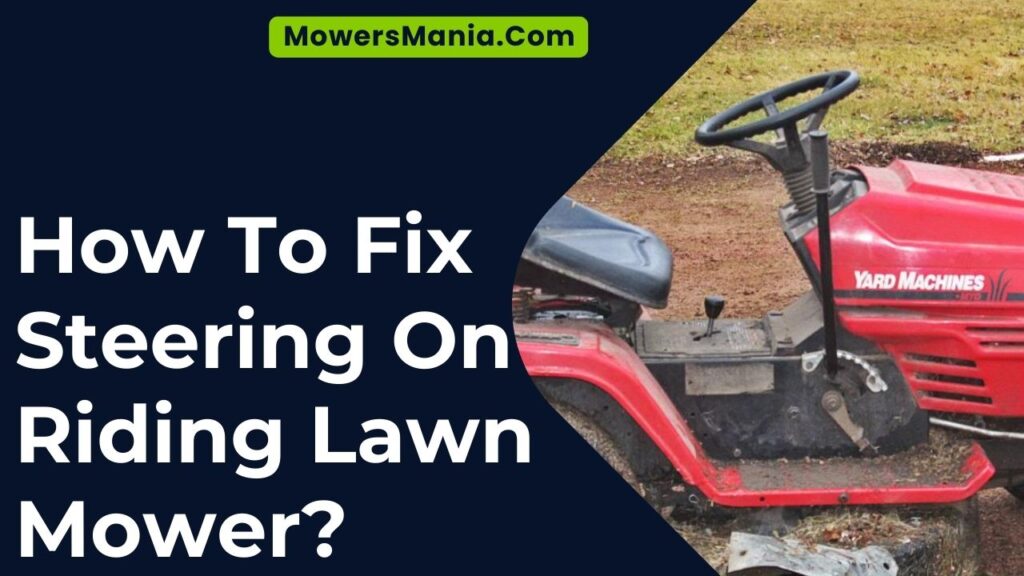 How To Fix Steering On Riding Lawn Mower?