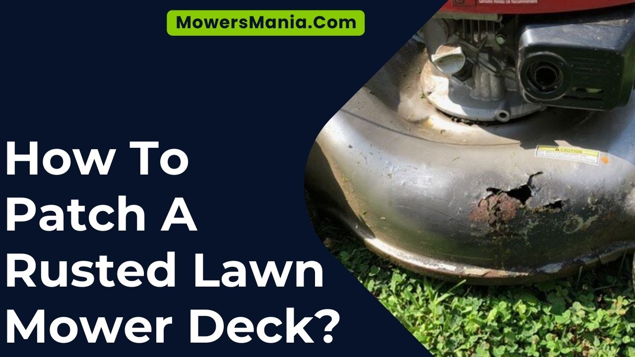 How To Patch A Rusted Lawn Mower Deck