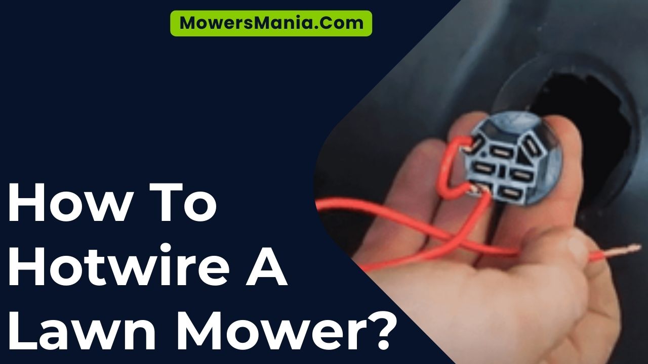 How To Hotwire A Lawn Mower