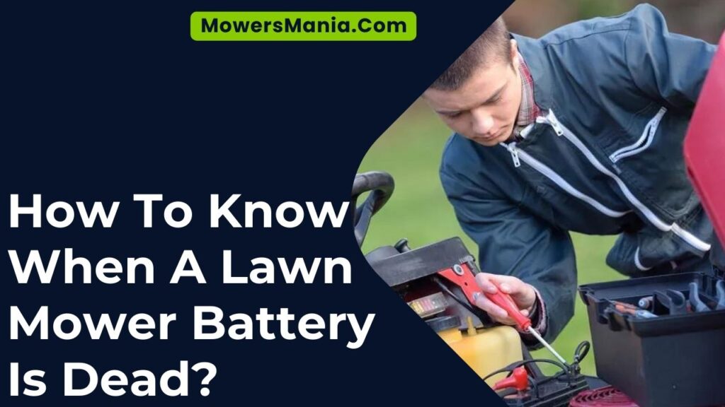 How To Know When A Lawn Mower Battery Is Dead?
